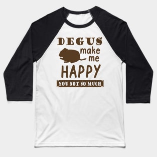 Degu Happy animal welfare gift saying pet Baseball T-Shirt